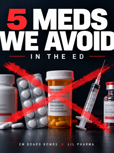 5 Meds We Avoid in the ED-2